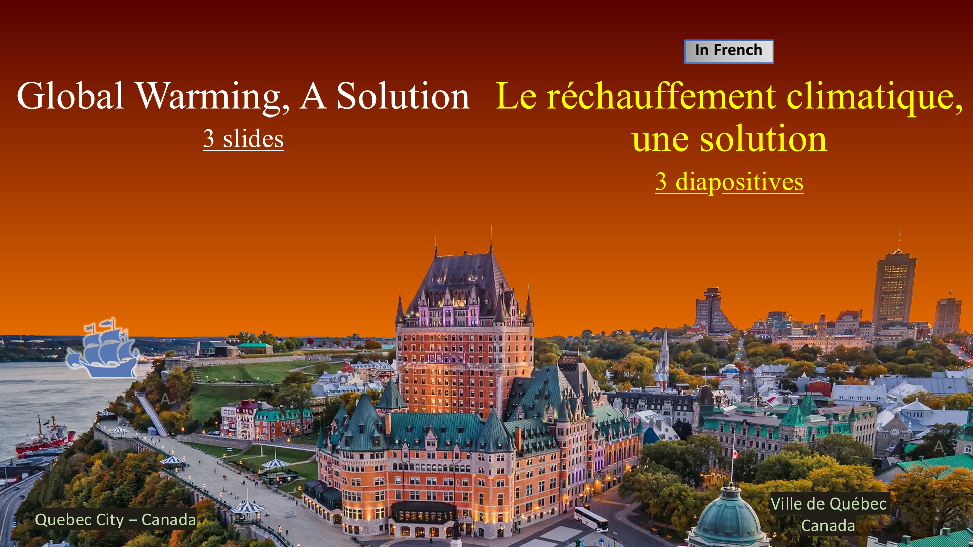 Global Warming, A Solution / Le réchauffement climatique, une solution